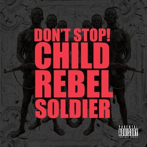 Child Rebel Soldier Audio Child Rebel Soldier Kanye x Pharrell x Lupe quotDon39t Stop