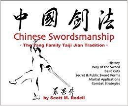 Chinese swordsmanship Chinese Swordsmanship The Yang Family Taiji Jian Tradition Scott M