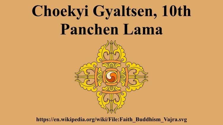 Choekyi Gyaltsen, 10th Panchen Lama Choekyi Gyaltsen 10th Panchen Lama YouTube