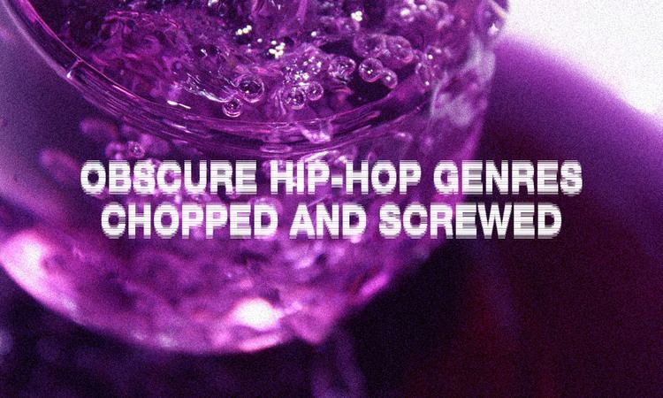 Chopped and screwed Chopped and Screwed The Hazy SizzurpGuzzling Rap Subgenre