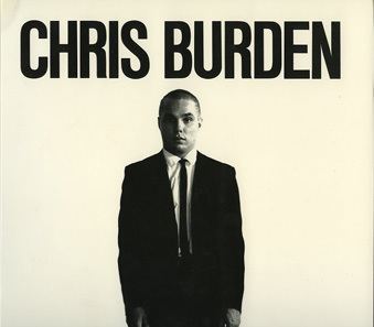 Chris Burden Chris Burden