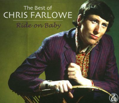 Chris Farlowe The Best of Chris Farlowe Ride on Baby Chris Farlowe