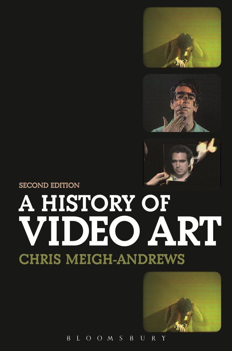 Chris Meigh-Andrews A History of Video Art Amazoncouk Chris MeighAndrews