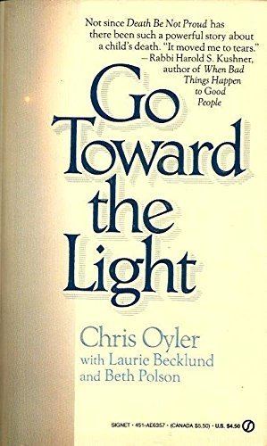 Chris Oyler Go toward the Light Signet Chris Oyler 9780451163578 Amazoncom