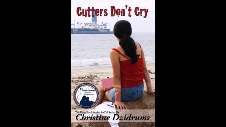 Christine Dzidrums Interview with Cutters Dont Cry Author Christine Dzidrums YouTube