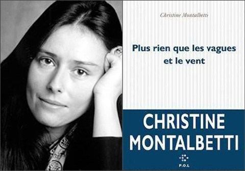 Christine Montalbetti Christine Montalbetti Plus Rien que les vagues et le vent Numro Cinq