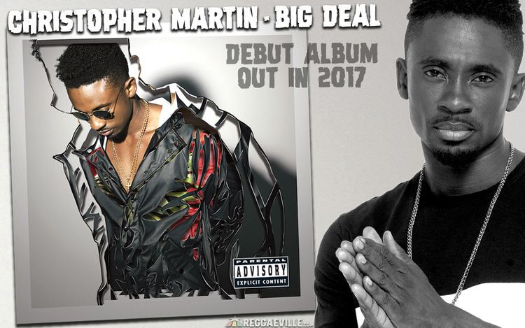 Christopher Martin (entertainer) Big Deal Christopher Martins Debut Album out in 2017