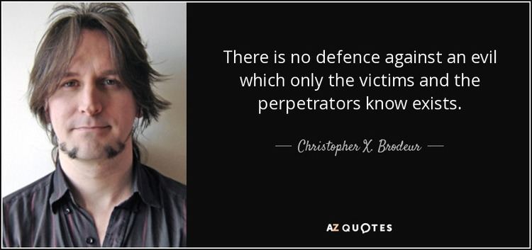 Christopher X. Brodeur QUOTES BY CHRISTOPHER X BRODEUR AZ Quotes