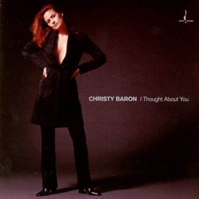 Christy Baron I Thought About You Christy Baron Songs Reviews