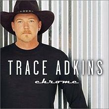 Chrome (Trace Adkins album) - Alchetron, the free social encyclopedia