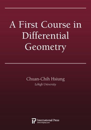 Chuan-Chih Hsiung A First Course in Differential Geometry ChuanChih Hsiung
