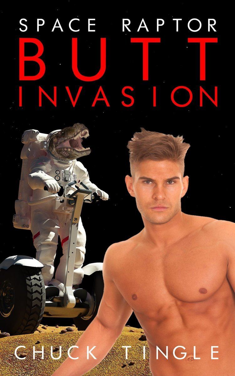 Chuck Tingle Space Raptor Butt Invasion Kindle edition by Chuck