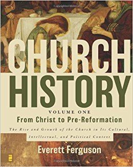 Church history Church History Volume One From Christ to PreReformation The Rise