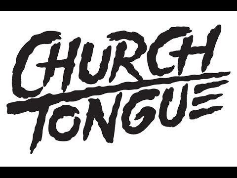 Church Tongue Welcome to Church Tongue YouTube