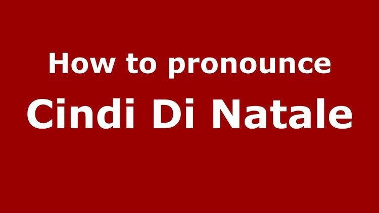 Cindi Di Natale How to pronounce Cindi Di Natale SpanishArgentina