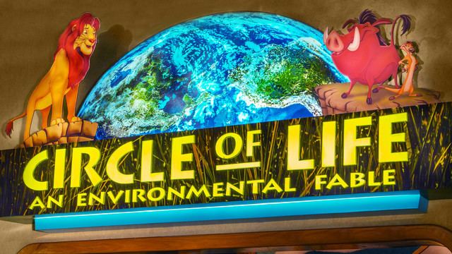 Circle of Life: An Environmental Fable The Circle of Life An Environmental Fable at Epcot Closed for