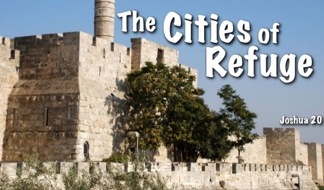 Cities of Refuge The Cities of Refuge