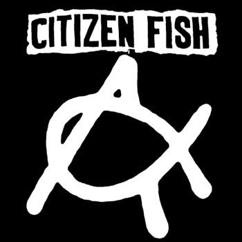 Citizen Fish CITIZEN FISH Bands tshirts NoGodsNoMasterscom