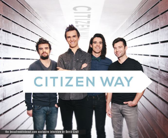 Citizen Way Citizen Way Interview Citizen Way 2014 Jesusfreakhideoutcom Interview