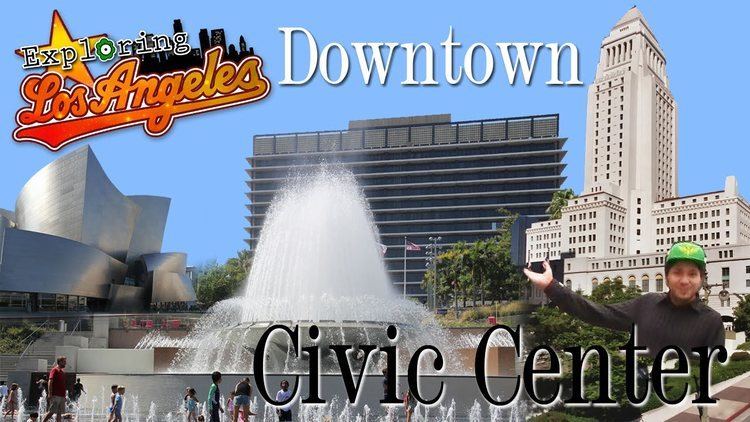 Civic Center, Los Angeles Downtown Civic Center quotExploring Los Angelesquot 4 YouTube