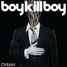 Civilian (Boy Kill Boy album) httpsuploadwikimediaorgwikipediaenthumbc