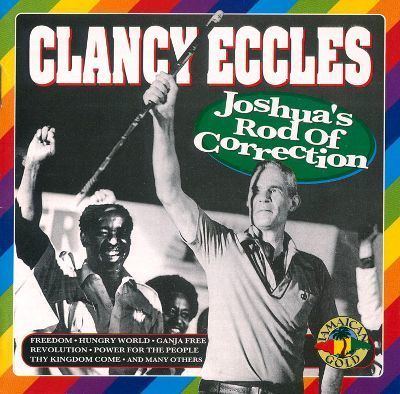Clancy Eccles Joshua39s Rod of Correction Clancy Eccles Songs
