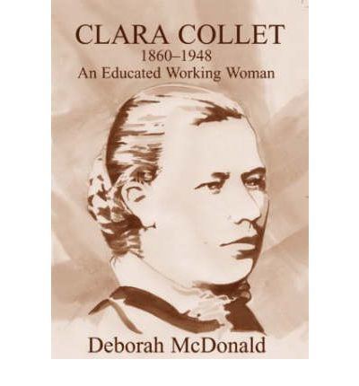 Clara Collet Clara Collet 18601948 Deborah McDonald 9780713002416