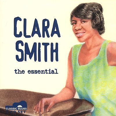 Clara Smith Clara Smith The Essential Clara Smith Songs Reviews