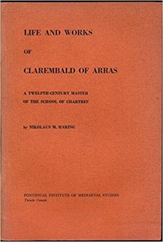 Clarembald of Arras Life and Works of Clarembald of Arras A TwelfthCentury Master of