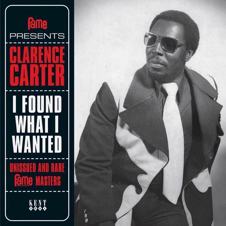 Clarence Carter Clarence Carter I Found What I Wanted Unissued And Rare