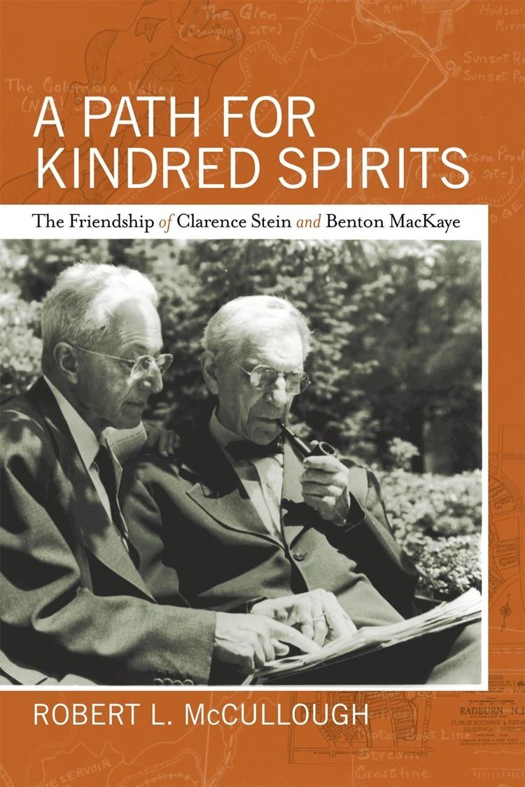 Clarence Stein A Path for Kindred Spirits The Friendship of Clarence