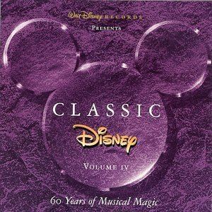 Classic Disney: 60 Years of Musical Magic Bruce Healey Classic Disney Vol 4 60 Years of Musical Magic