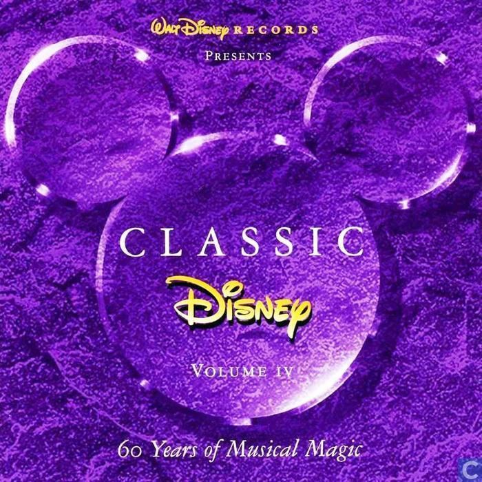 Classic Disney: 60 Years of Musical Magic Classic Disney 60 Years of musical magic Volume 4 Various artists