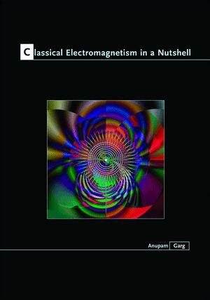 Classical electromagnetism Garg A Classical Electromagnetism in a Nutshell eBook and