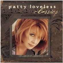 Classics (Patty Loveless album) httpsuploadwikimediaorgwikipediaenthumb0