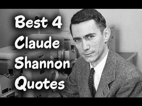 Claude Shannon Best 4 Claude Shannon Quotes The American Mathematician