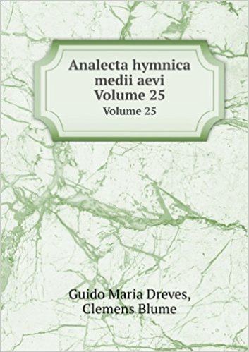Clemens Blume Analecta hymnica medii aevi Volume 25 Amazoncouk Clemens Blume