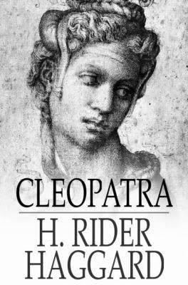 cleopatra henry rider haggard