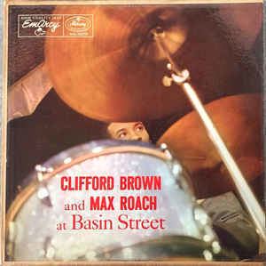 Clifford Brown and Max Roach at Basin Street httpsimgdiscogscomBo3TL3AU75VtlhIJolb3QeWY