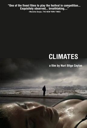 Climates (film) iklimler Climates A film by Nuri Bilge Ceylan
