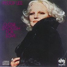 Close Enough for Love (Peggy Lee album) httpsuploadwikimediaorgwikipediaenthumb0