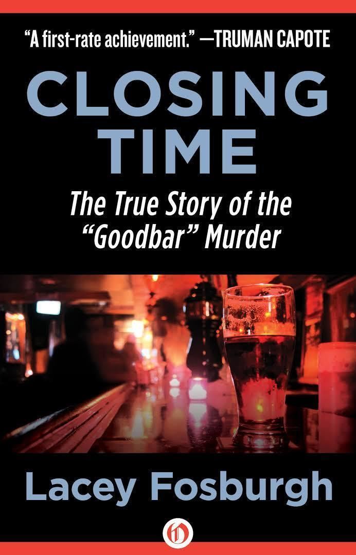 Closing Time: The True Story of the Goodbar Murder t2gstaticcomimagesqtbnANd9GcR5yFvYEBG859djKO