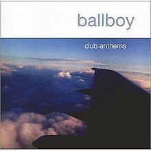Club Anthems (Ballboy album) httpsuploadwikimediaorgwikipediaenthumba