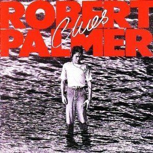Clues (Robert Palmer album) httpsuploadwikimediaorgwikipediaen88bRob