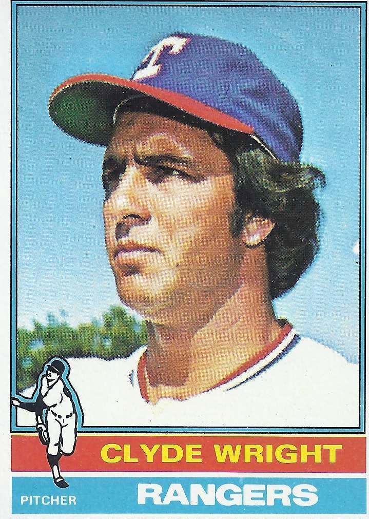 Clyde Wright Texas Rangers Cards 1976 Topps Clyde Wright