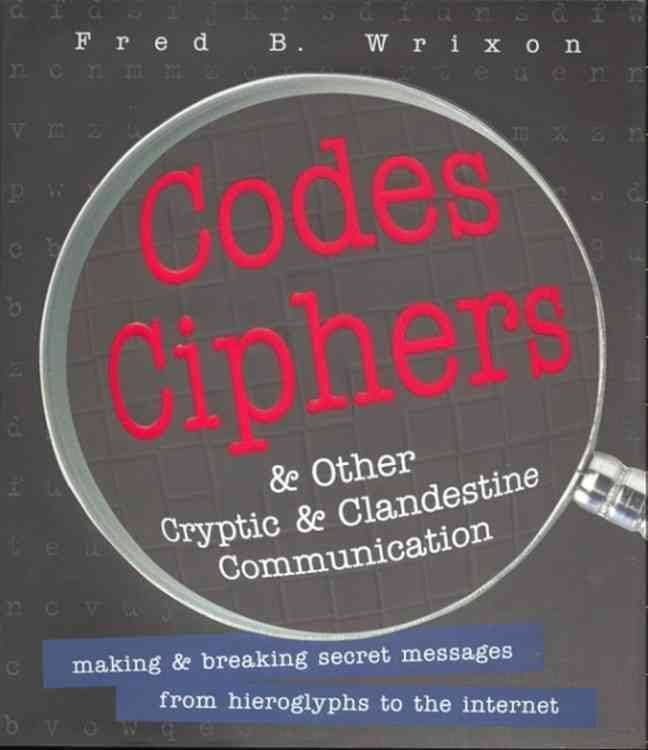 Codes, Ciphers and Other Cryptic and Clandestine Communication t2gstaticcomimagesqtbnANd9GcQLGlgduPMJTfIOS