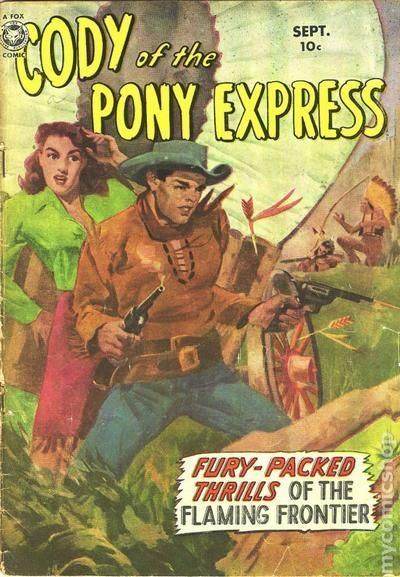 Cody of the Pony Express Cody of the Pony Express 1950 Fox comic books