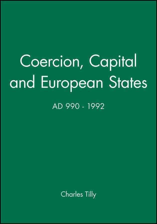 Coercion, Capital, and European States, AD 990–1992 t0gstaticcomimagesqtbnANd9GcRbbNyNdyHHQ1A92N
