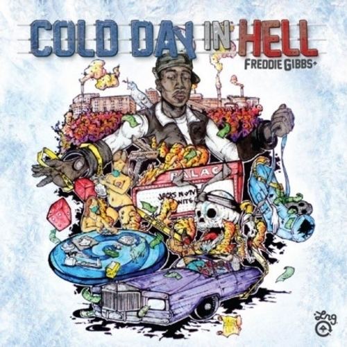 Cold Day in Hell (Mixtape) hwimgdatpiffcommfec419bFreddieGibbsColdDay