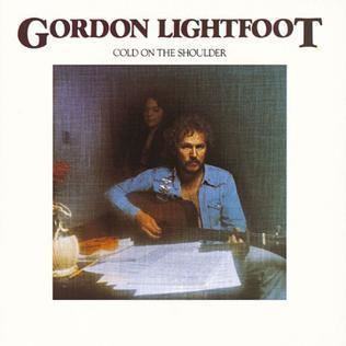 Cold on the Shoulder (Gordon Lightfoot album) httpsuploadwikimediaorgwikipediaen887Alb